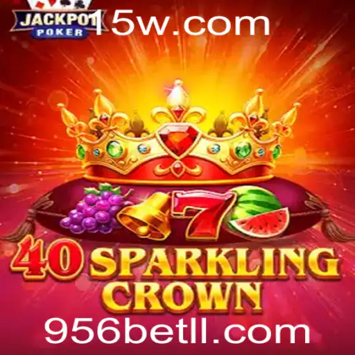 Descubra o Fascinante Mundo de 40SparklingCrown com 956bet